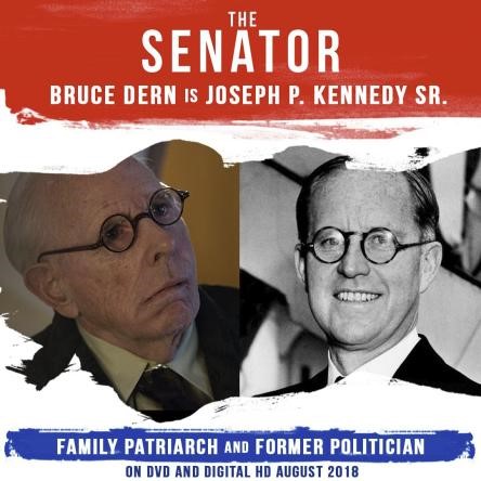 Senator Bruce Dern as Joe Kennedy Snr